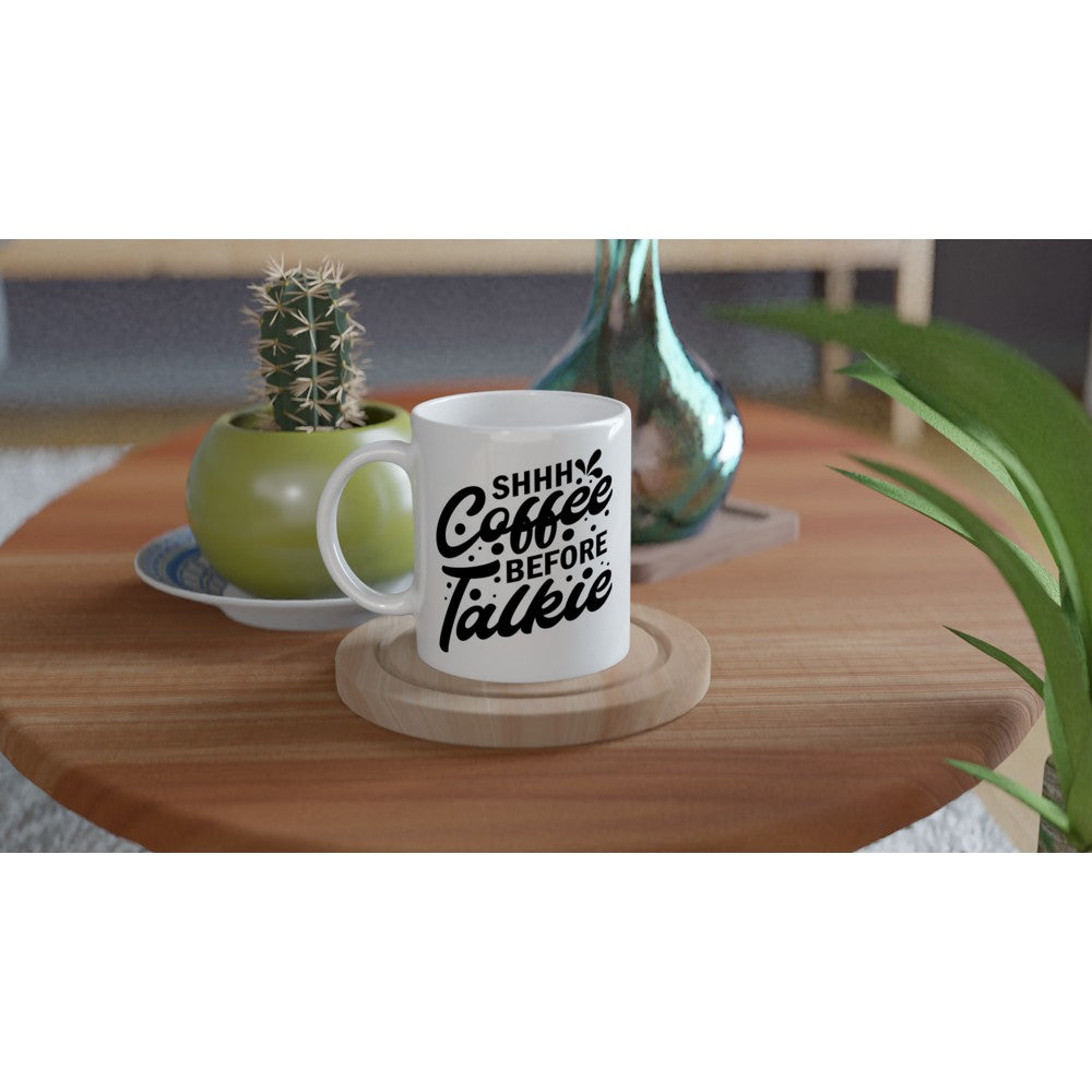 Pssst … Kaffee vor dem Sprechen – Lustige Tasse (weiße Keramik, 330 ml)