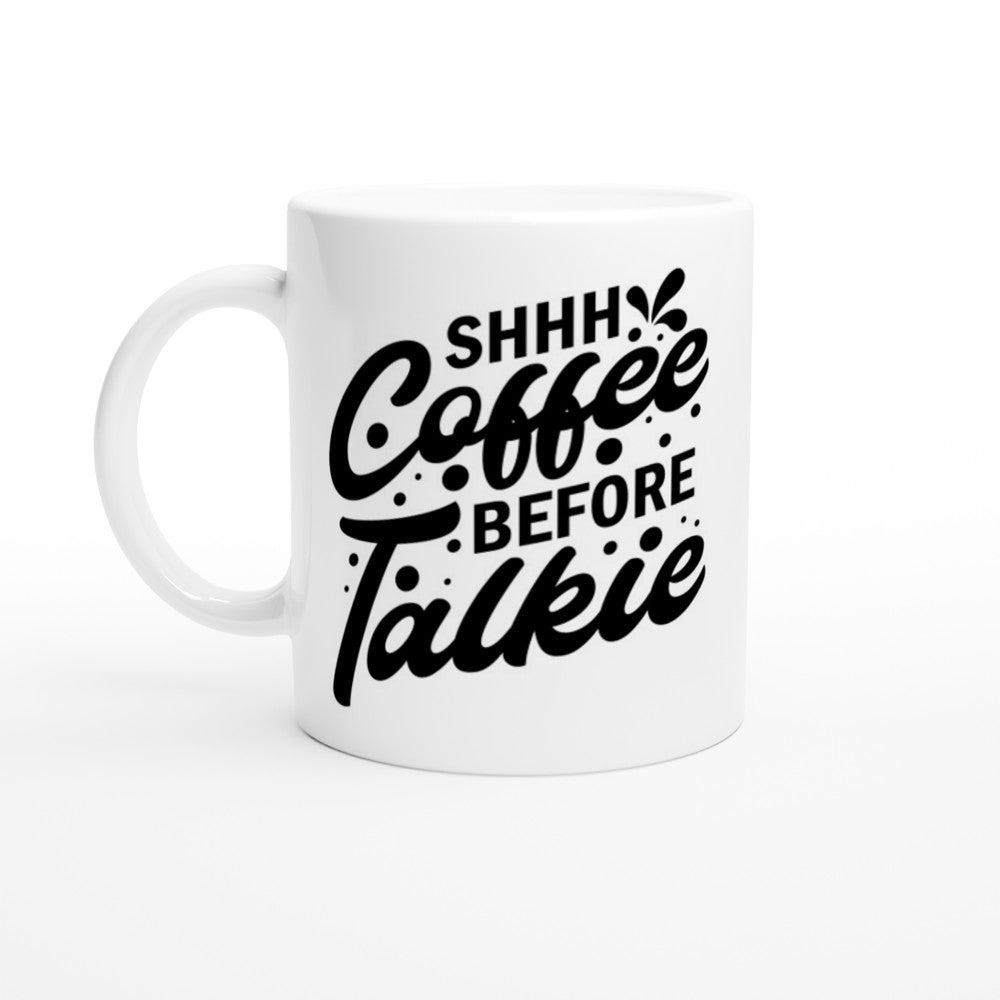 Pssst … Kaffee vor dem Sprechen – Lustige Tasse (weiße Keramik, 330 ml –