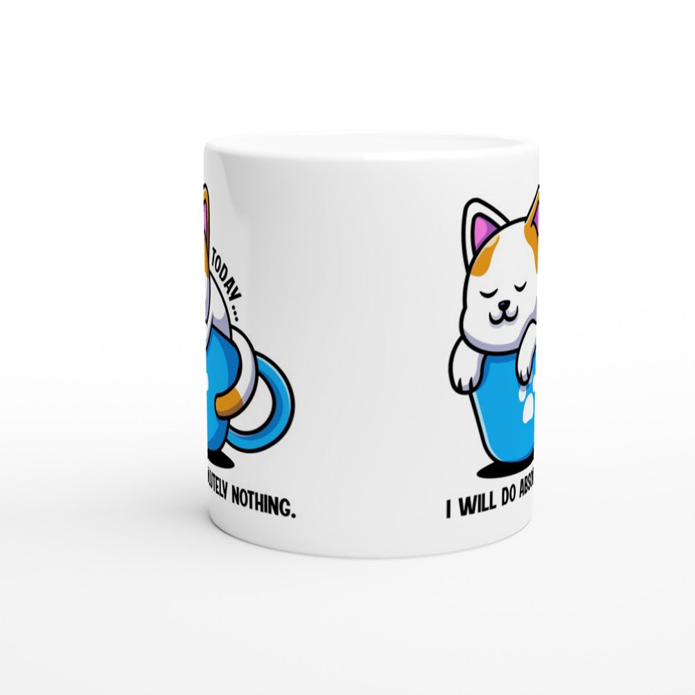 „Heute werde ich absolut nichts tun“ – Lustige Tasse (weiße Keramik, 330 ml)