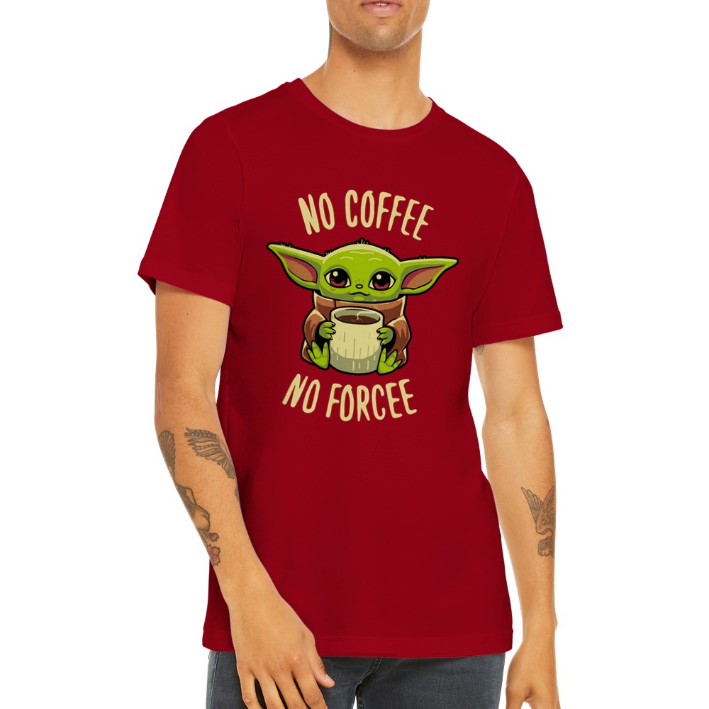 Zitat T-Shirt - Lustige Designs Artwork - Yoda No Coffee No Forcee Premium Unisex T-Shirt