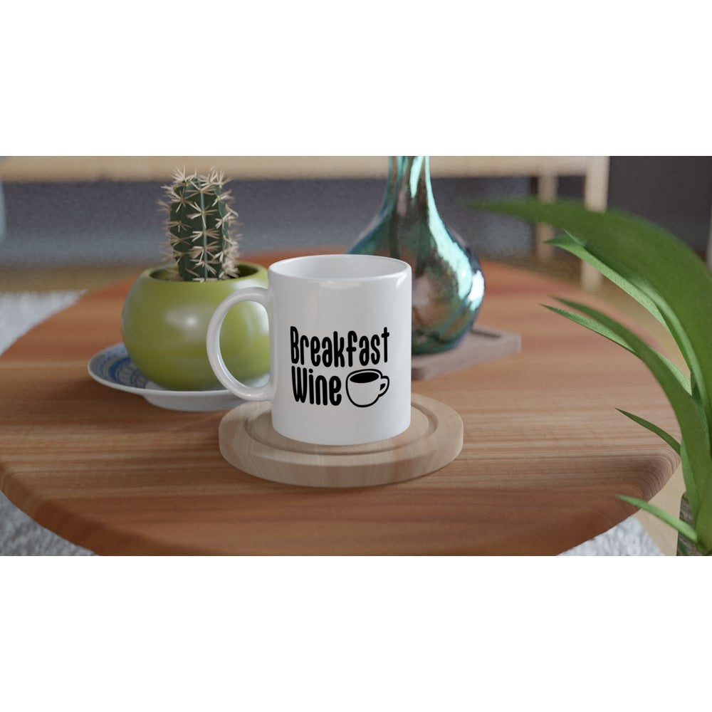 Mug Fun Coffee Quote - Breakfast Wine