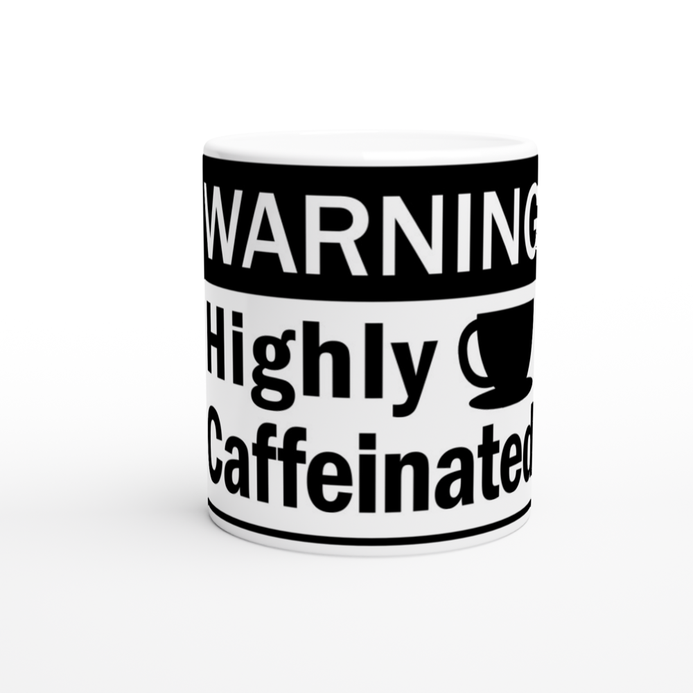 Warning: Highly Caffeinated – Sjovt Krus (Hvid Keramik 330 ml)