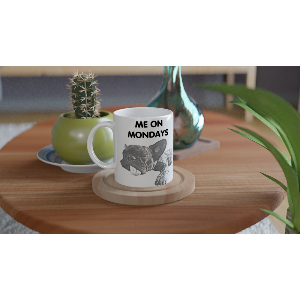 Me on Mondays – Sjovt Krus med Fransk Bulldog (Hvid Keramik 330 ml)