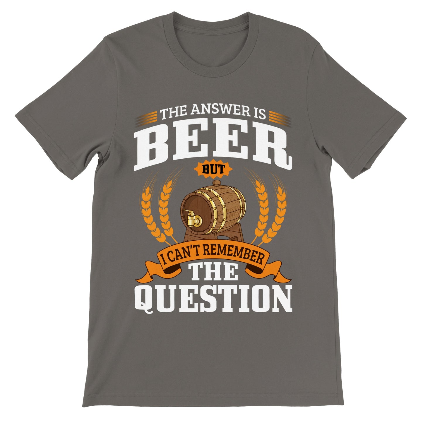 Sjove T-shirts - The Answer is Beer But - Premium Unisex T-shirt