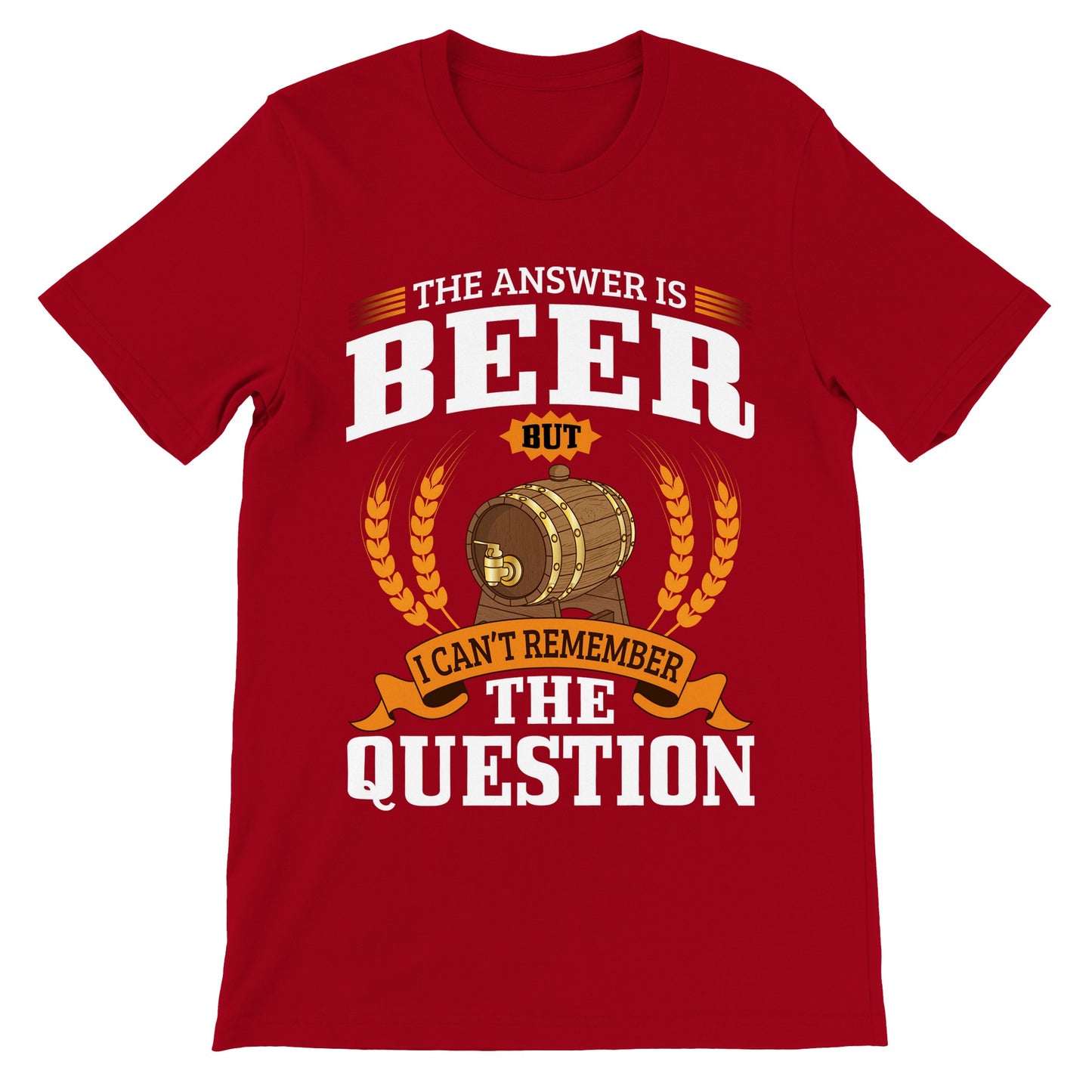 Sjove T-shirts - The Answer is Beer But - Premium Unisex T-shirt