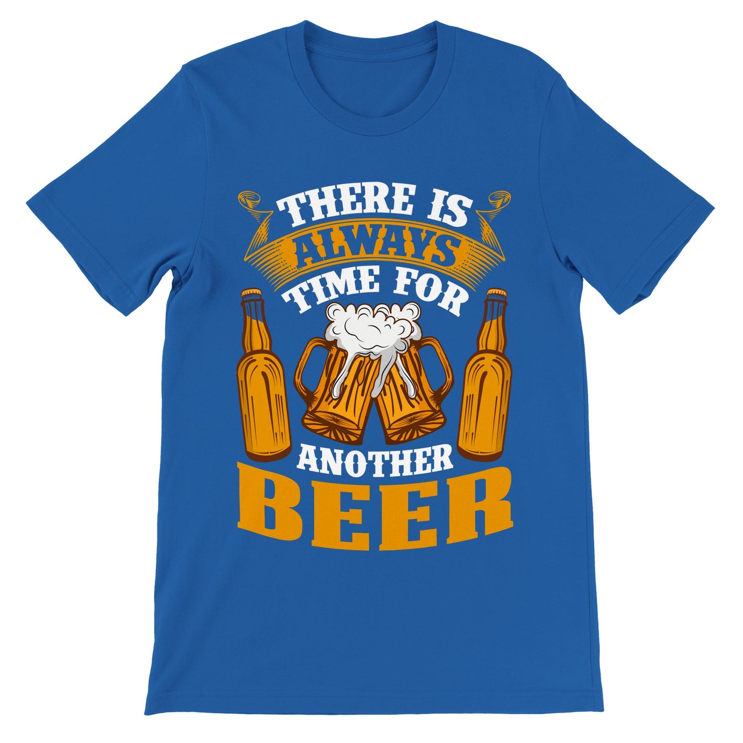 Sjove T-shirts - There Is Always Time For Another Beer - Premium Unisex T-shirt