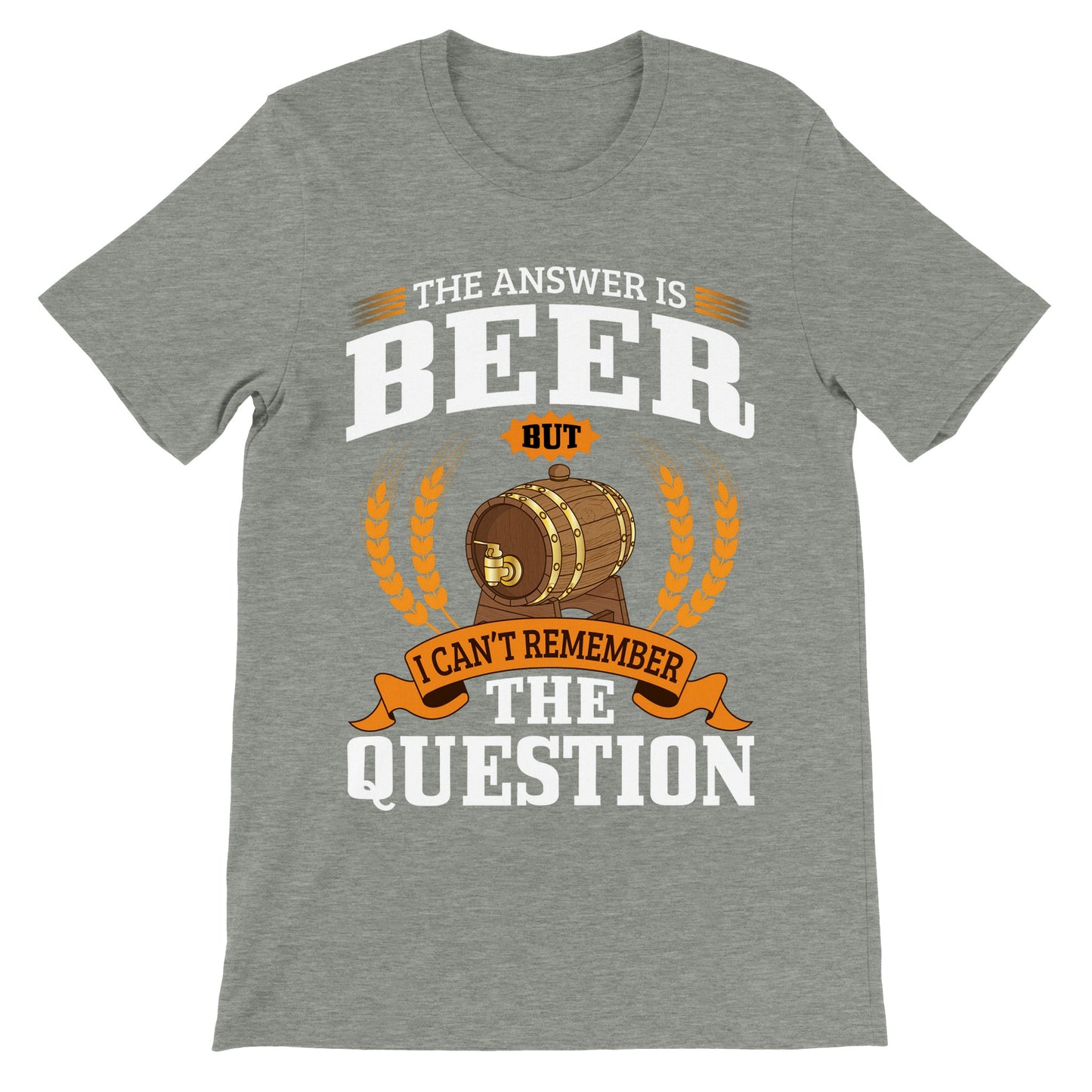 Sjove T-shirts - The Answer is Beer But - Premium Unisex T-shirt