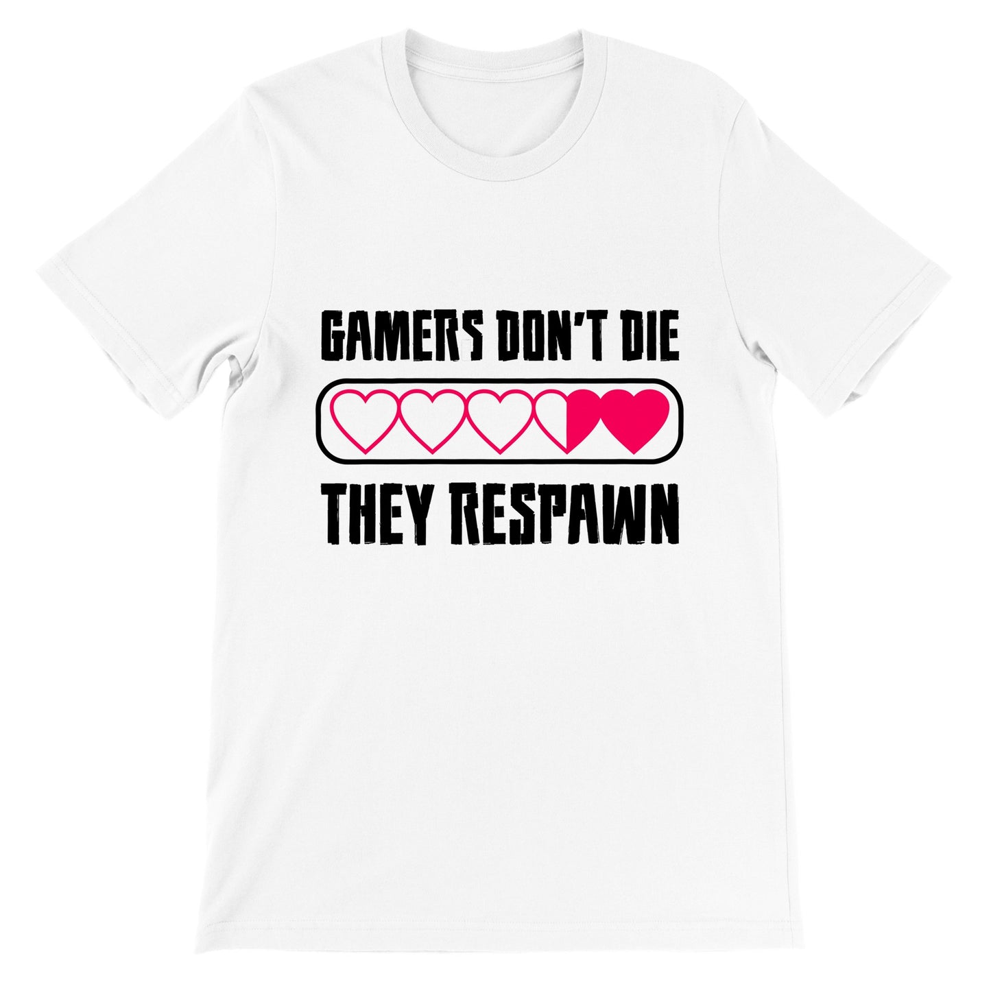 Gaming T-shirts - Gamers Dont Die They Respawn - Premium Unisex T-shirt