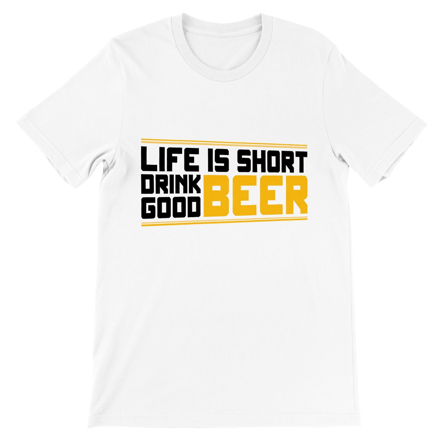 Sjove T-shirts - Life Is Short Drink Good Beer - Premium Unisex T-shirt