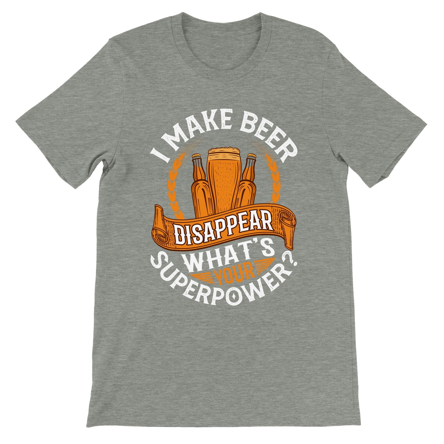 Sjove T-shirt - I Make Beer Disappea, Whats Your Superpower - Premium T-shirt