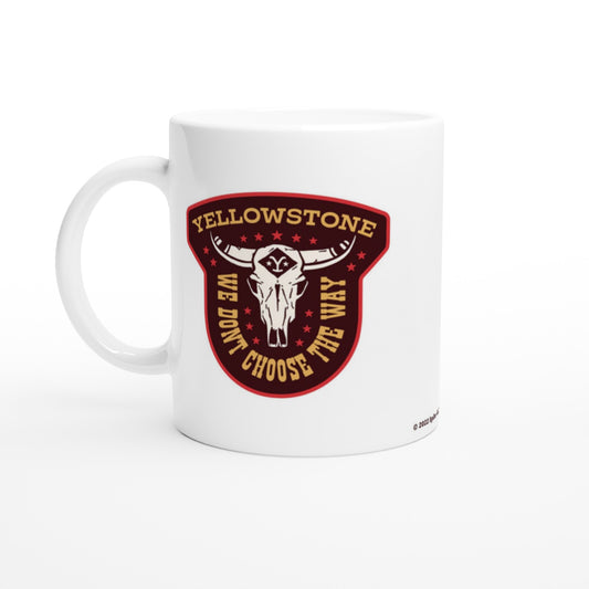 Offizielle Yellowstone-Tasse – We Don't Choose The Way – 330 ml weiße Tasse