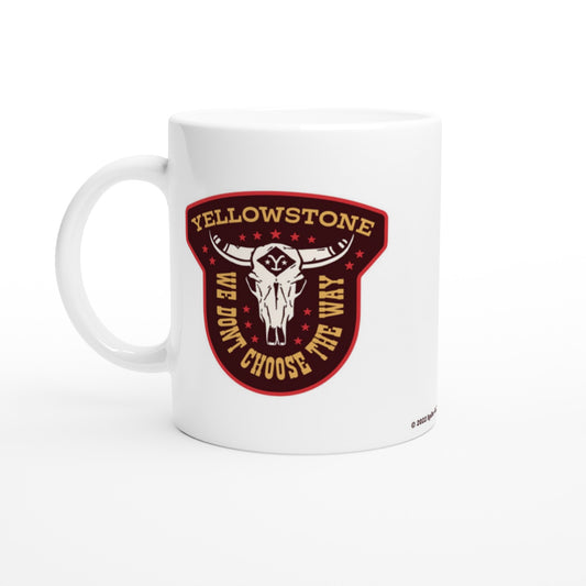 Official Yellowstone Mug - We Dont Choose The Way - 330ml White Mug