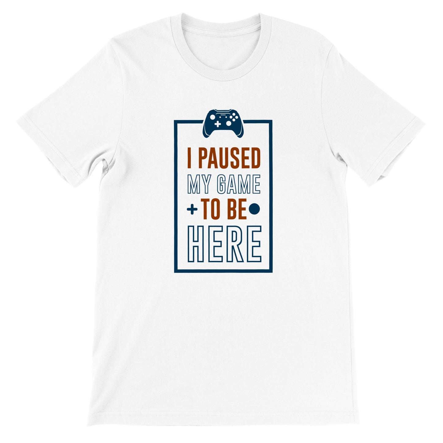 Unisex gaming T-shirt med teksten I Paused My Game to Be Here