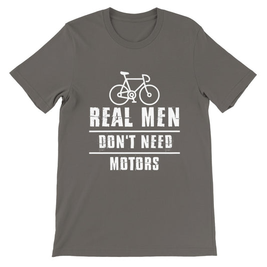 Cykel T-shirt med teksten Real Men Don’t Need Motors