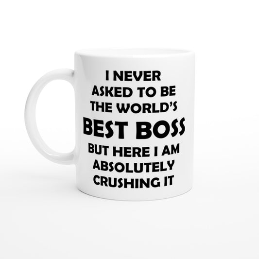 Hvidt 330 ml krus med teksten I Never Asked to Be World’s Best Boss