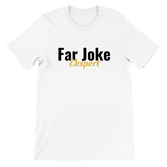 Unisex T-shirt med teksten Far Joke Ekspert som sjov gave til far