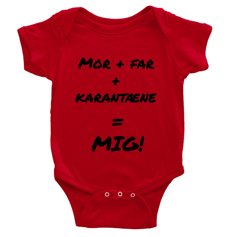 Klassisk Onesie Baby Bodyer - Mor + Far + Karantæne = Mig!