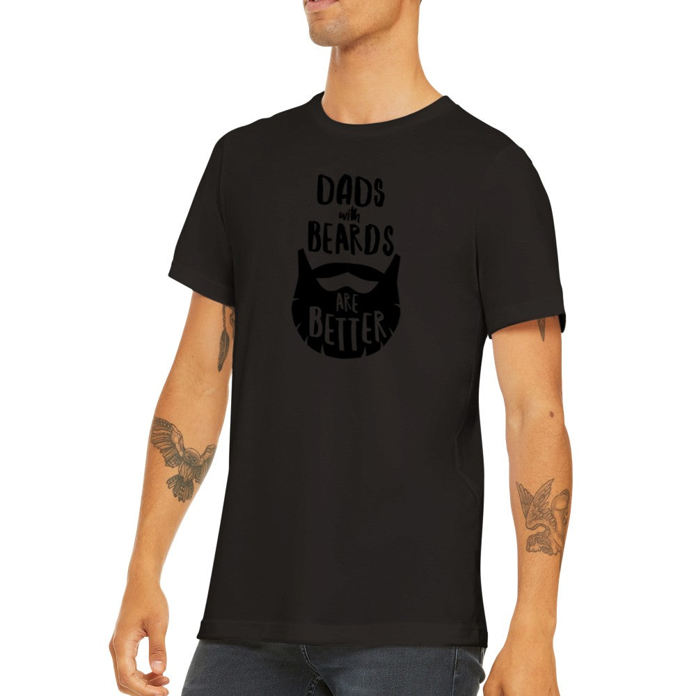 Citat T-shirt - Til Far - Dads With Beards Are Better Premium Unisex T-shirt