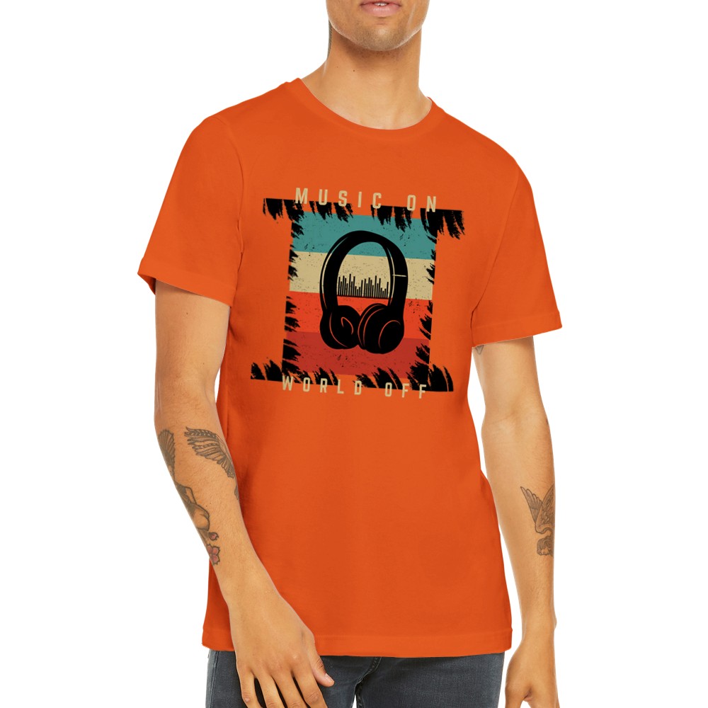 Musik T-Shirts - Musik On World Off - Premium Unisex T-Shirt 