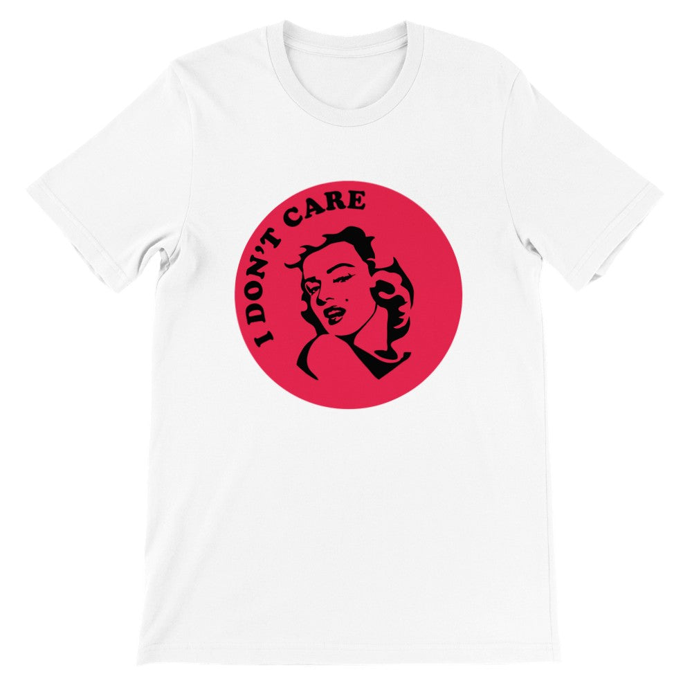 Citat t-shirt Marilyn Monroe - I Dont Care Premium Unisex T-shirt