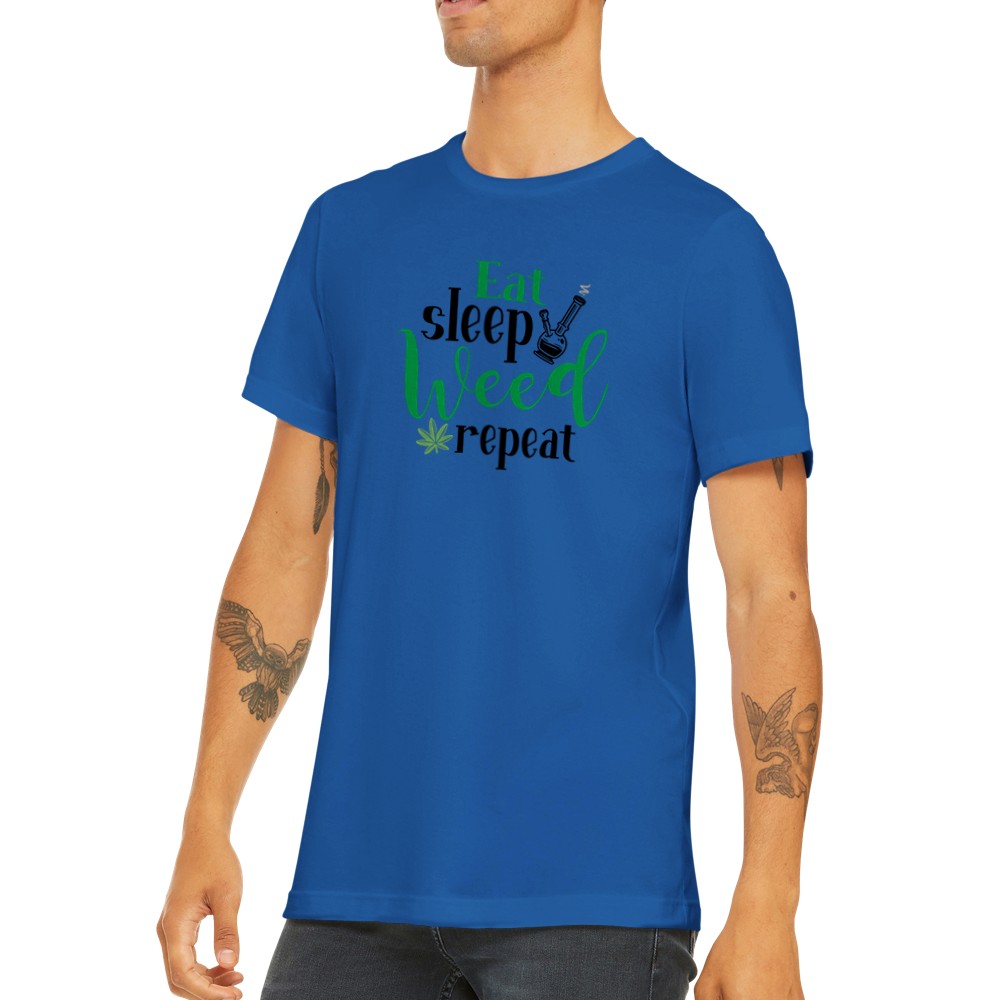 Zitat T-Shirt - Eat, Sleep, Weed Repeat - Premium Unisex T-Shirt