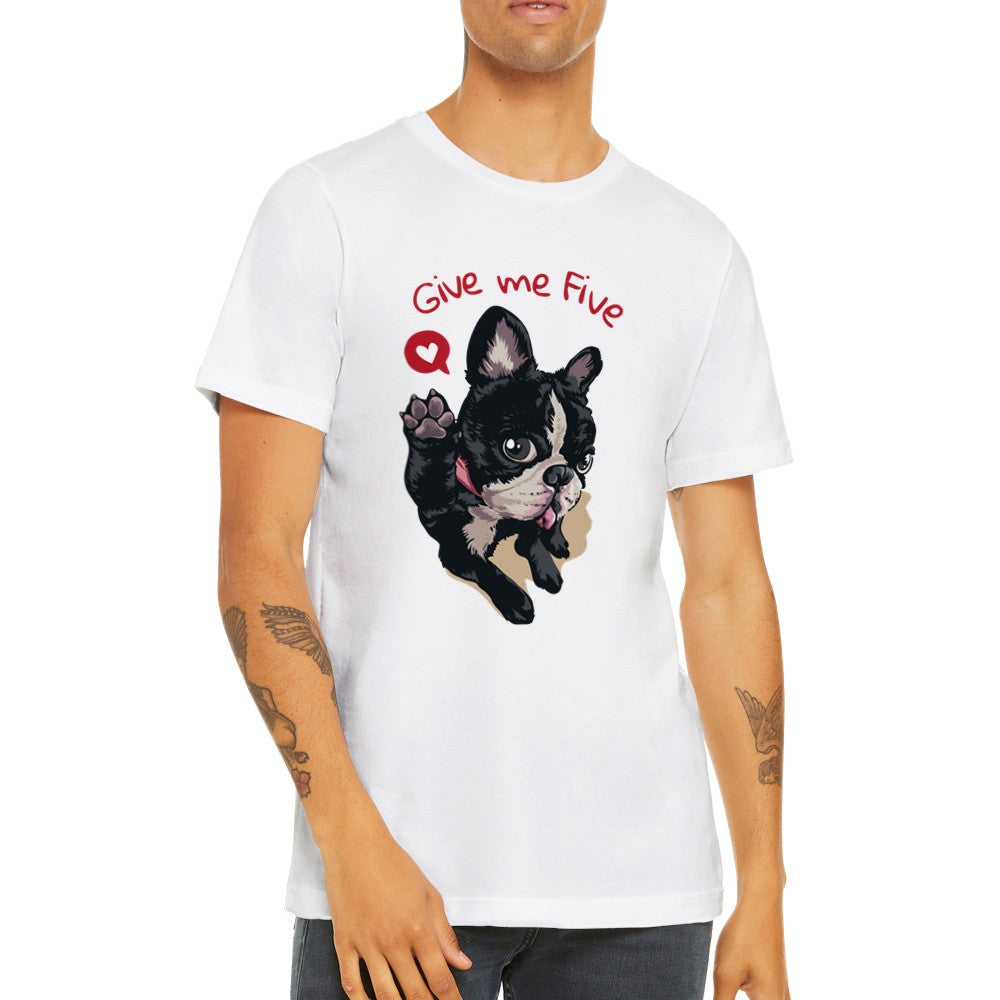 Lustige T-Shirts - Französische Bulldogge Give Me Five Premium Unisex T-Shirt 