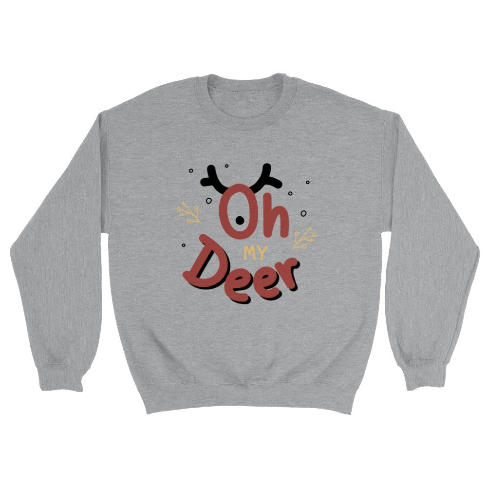 Sweatshirt - Christmas Sweatshirt Oh My Deer - Classic Unisex Crewneck Sweatshirt 