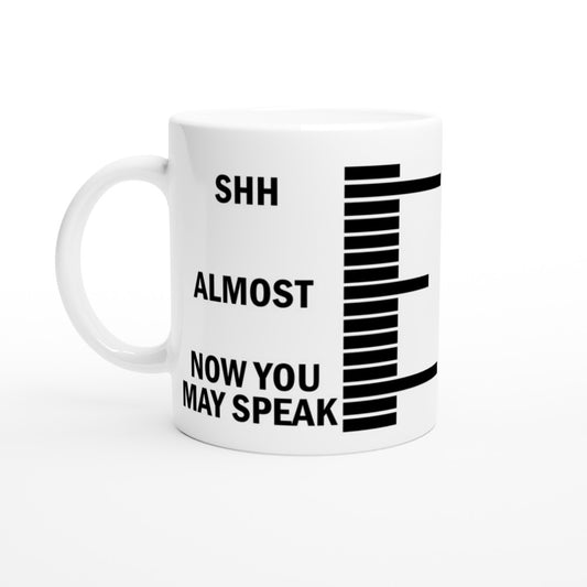 Becher – lustiges Kaffee-Zitat – Shh fast jetzt können Sie sprechen