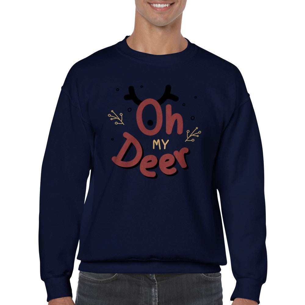 Sweatshirt - Christmas Sweatshirt Oh My Deer - Classic Unisex Crewneck Sweatshirt 