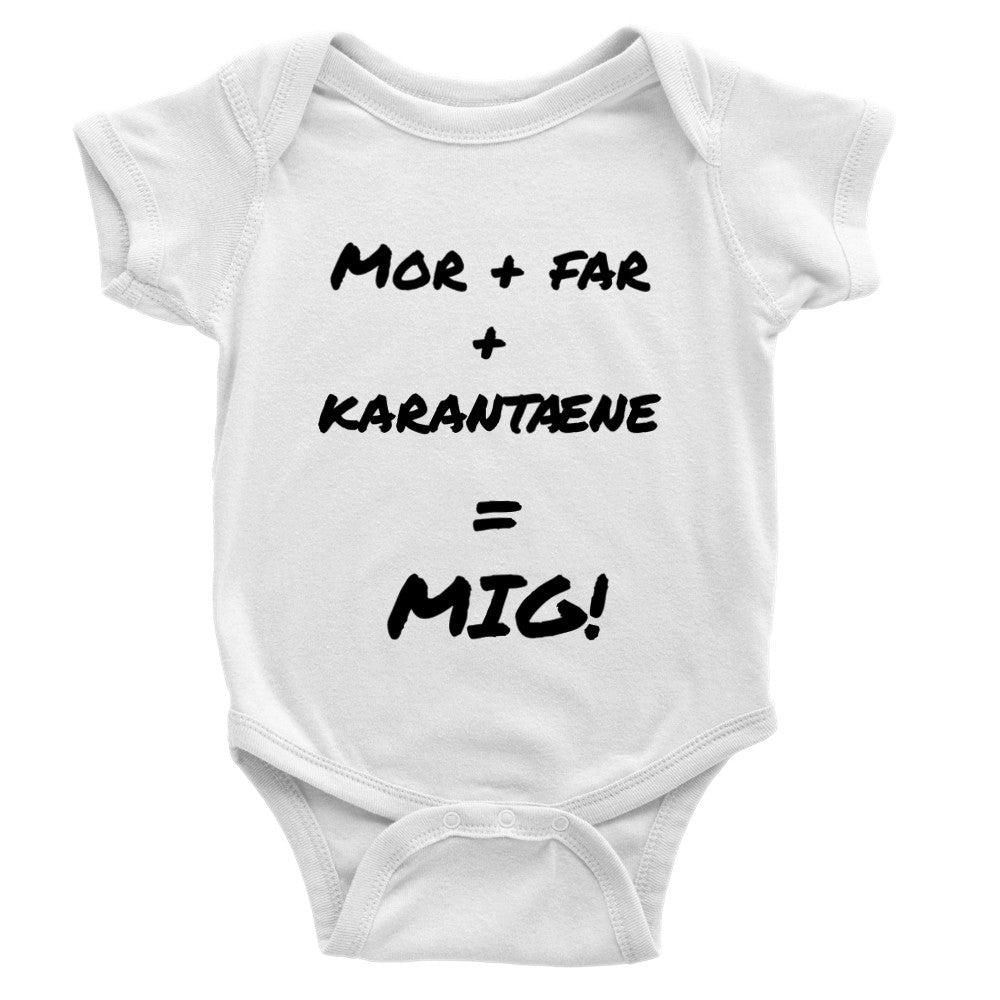 Klassisk Onesie Baby Bodyer - Mor + Far + Karantæne = Mig!