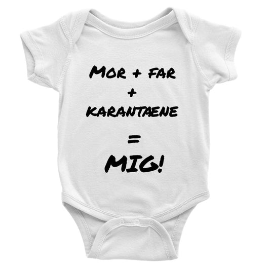 Klassischer Onesie Babybody - Mama + Papa + Quarantäne = Ich! 