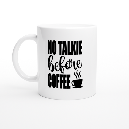 Becher – lustiges Kaffee-Zitat – kein Talkie vor dem Kaffee