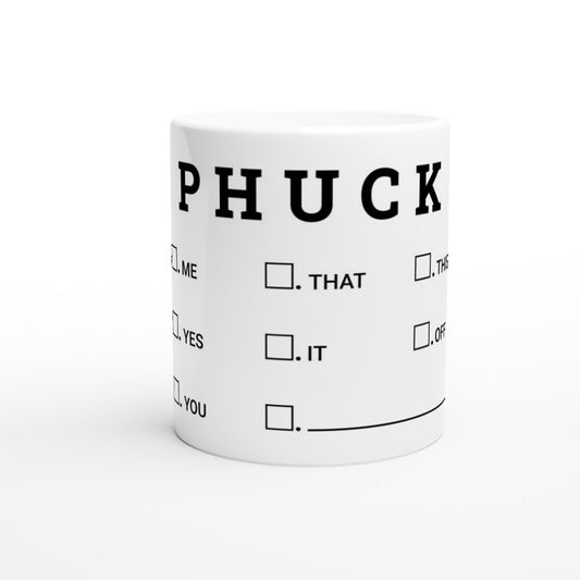 Tasse - Lustige Zitate - Phuck Dot
