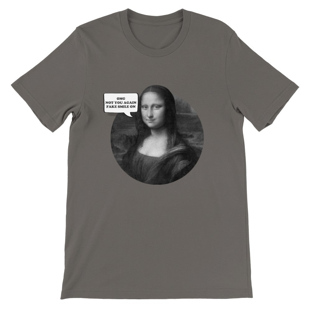 Artwork T-shirt - Mona Lisa OMG Fake Smile On - Premium Unisex T-shirt