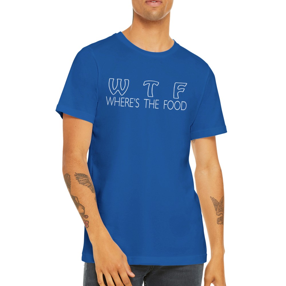 Sjove T-shirts - W T F Where is The Food Premium Unisex T-shirt