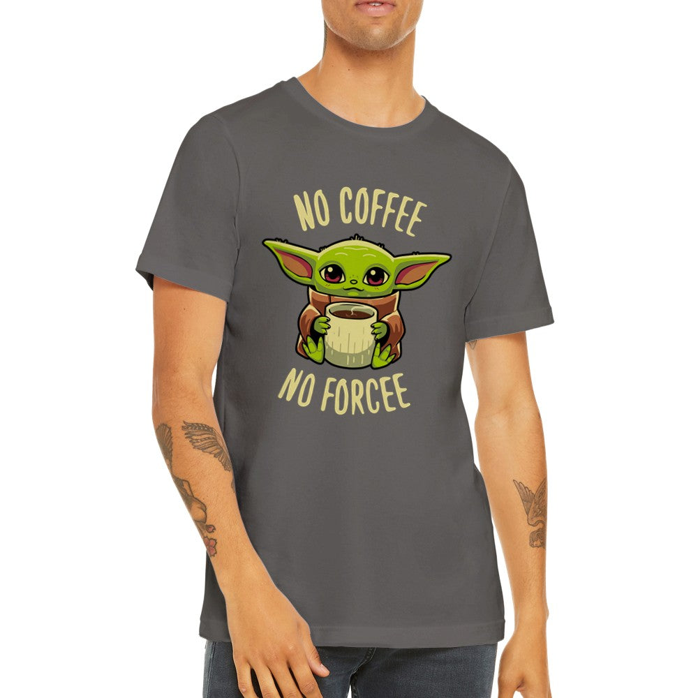 Zitat T-Shirt - Lustige Designs Artwork - Yoda No Coffee No Forcee Premium Unisex T-Shirt 