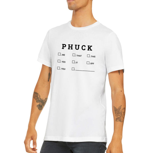 Quote T-shirt - Funny Quotes - Phuck / Fuck Premium Unisex T-shirt