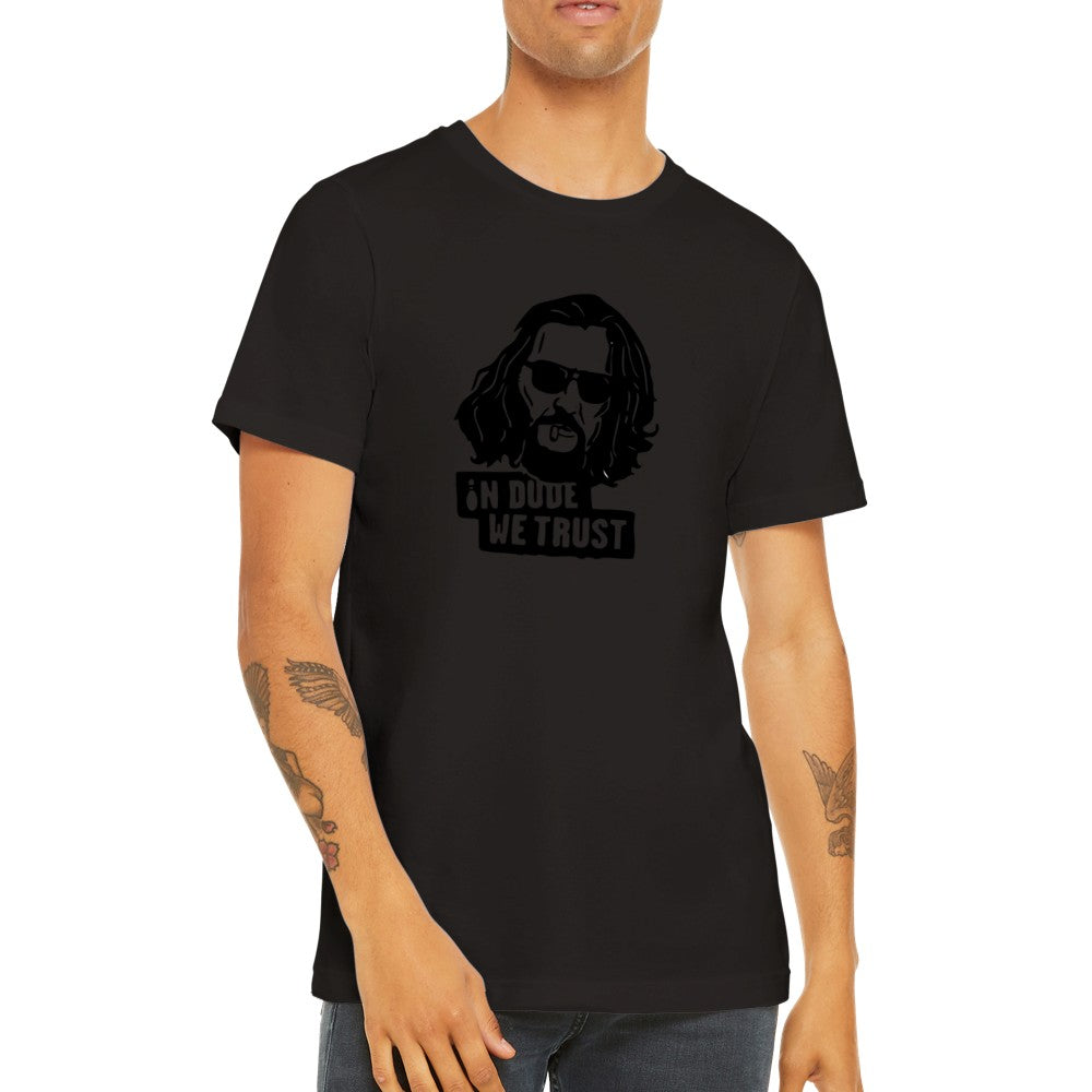 T-shirt - Lebowski - In Dude We Trust - Premium Unisex T-shirt