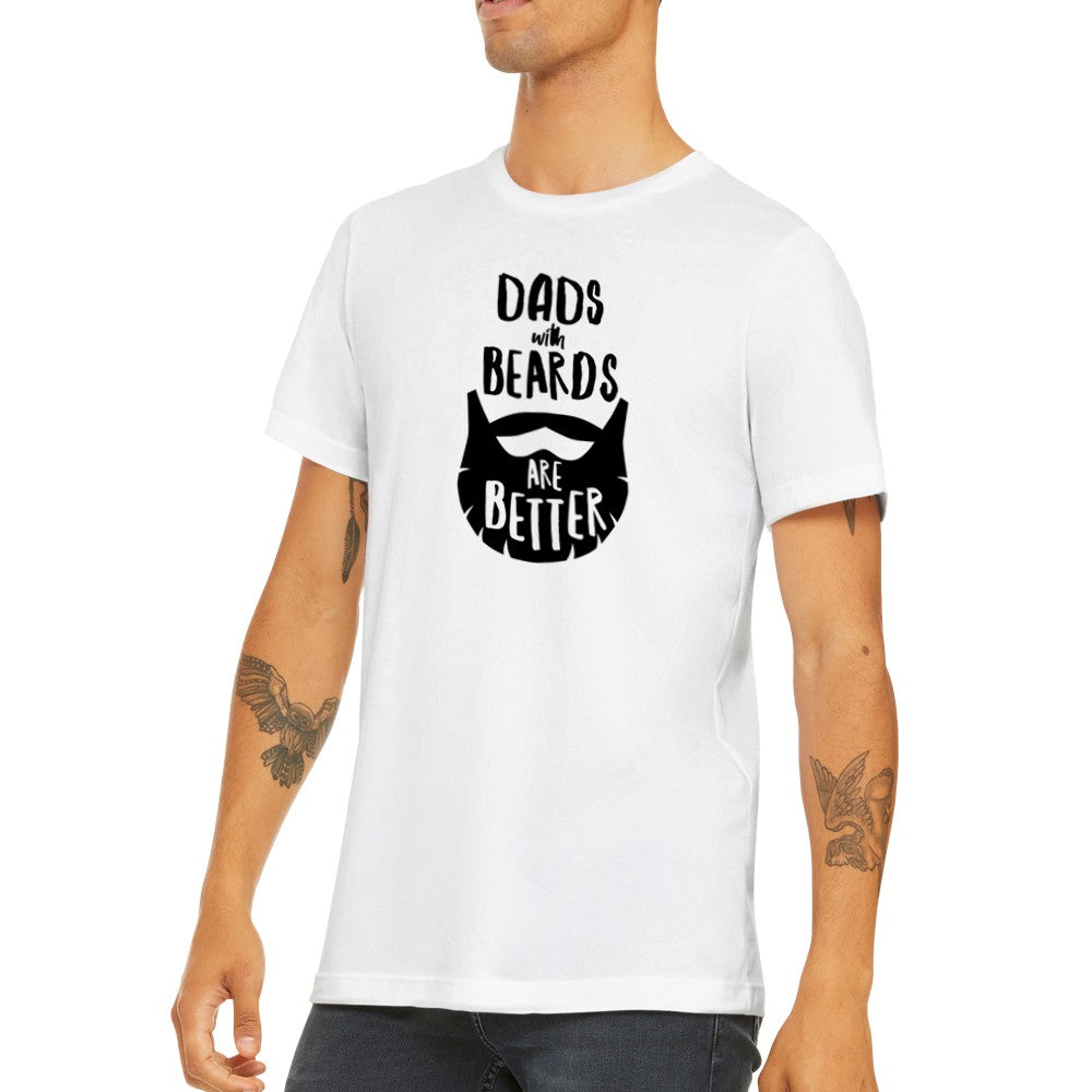 Citat T-shirt - Til Far - Dads With Beards Are Better Premium Unisex T-shirt