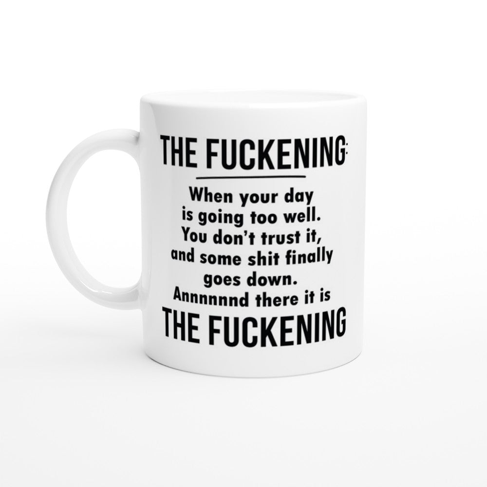 Mugs - Funny Quotes - The Fuckening