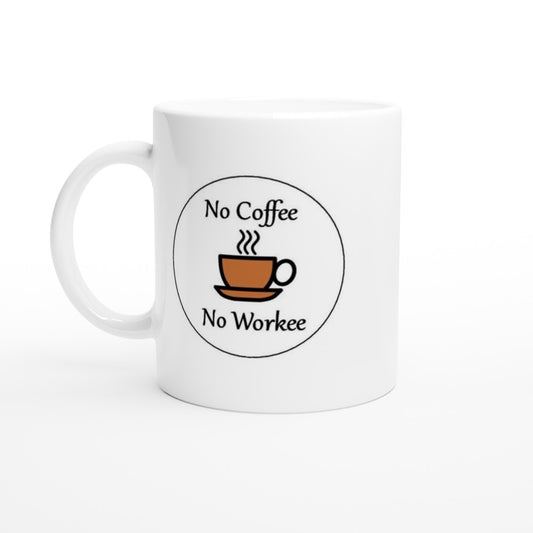 Kein Kaffee kein Workee - lustige Kaffee-Zitat-Tasse