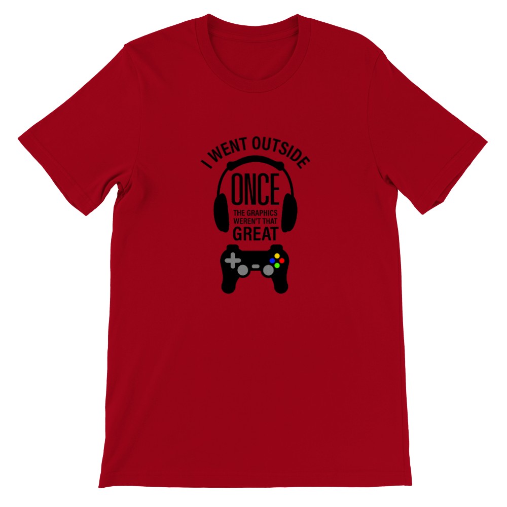 Gaming T-shirt - I Went Outside Once The Graphics Werent That Great - Premium Unisex T-shirt