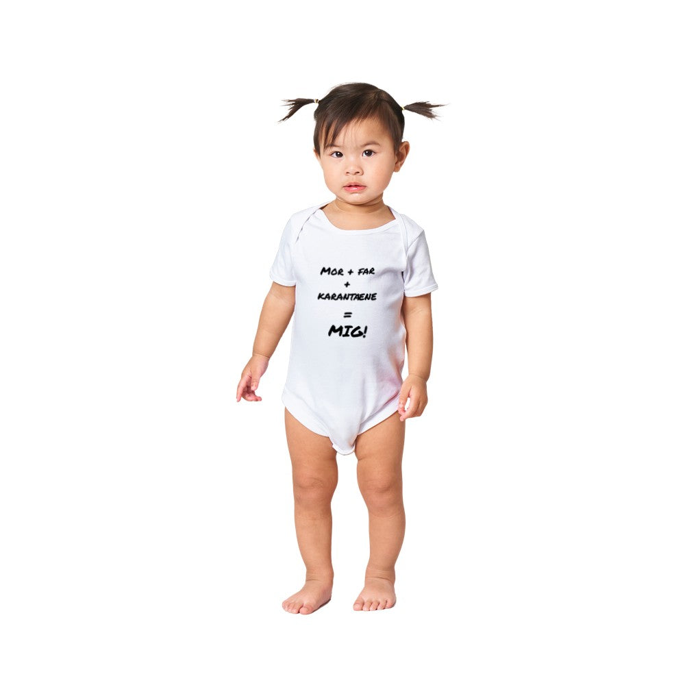 Klassisk Onesie Baby Bodyer - Mor + Far + Karantæne = Mig!