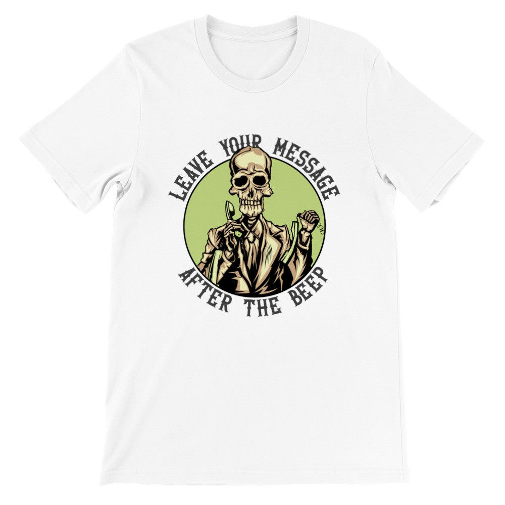 Sjove T-shirts - Leave Your Message After The Beep - Premium Unisex T-shirt