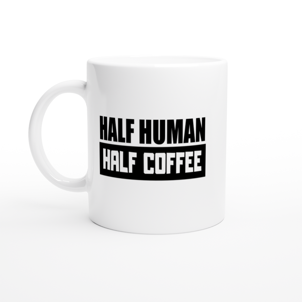 Becher – lustiges Kaffee-Zitat – halb Mensch – halber Kaffee