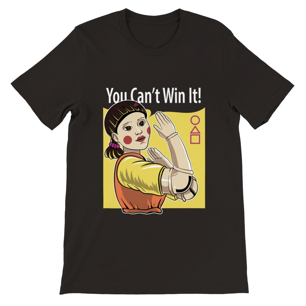T-Shirt - Squid Game Artwork - Sie können es nicht gewinnen Premium Unisex T-Shirt 