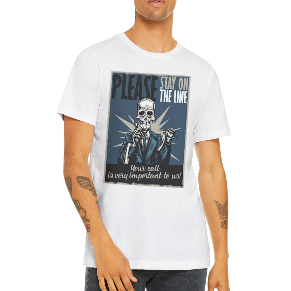 Sjove T-shirts - Please Stay On The Line Artwork - Premium Unisex T-shirt