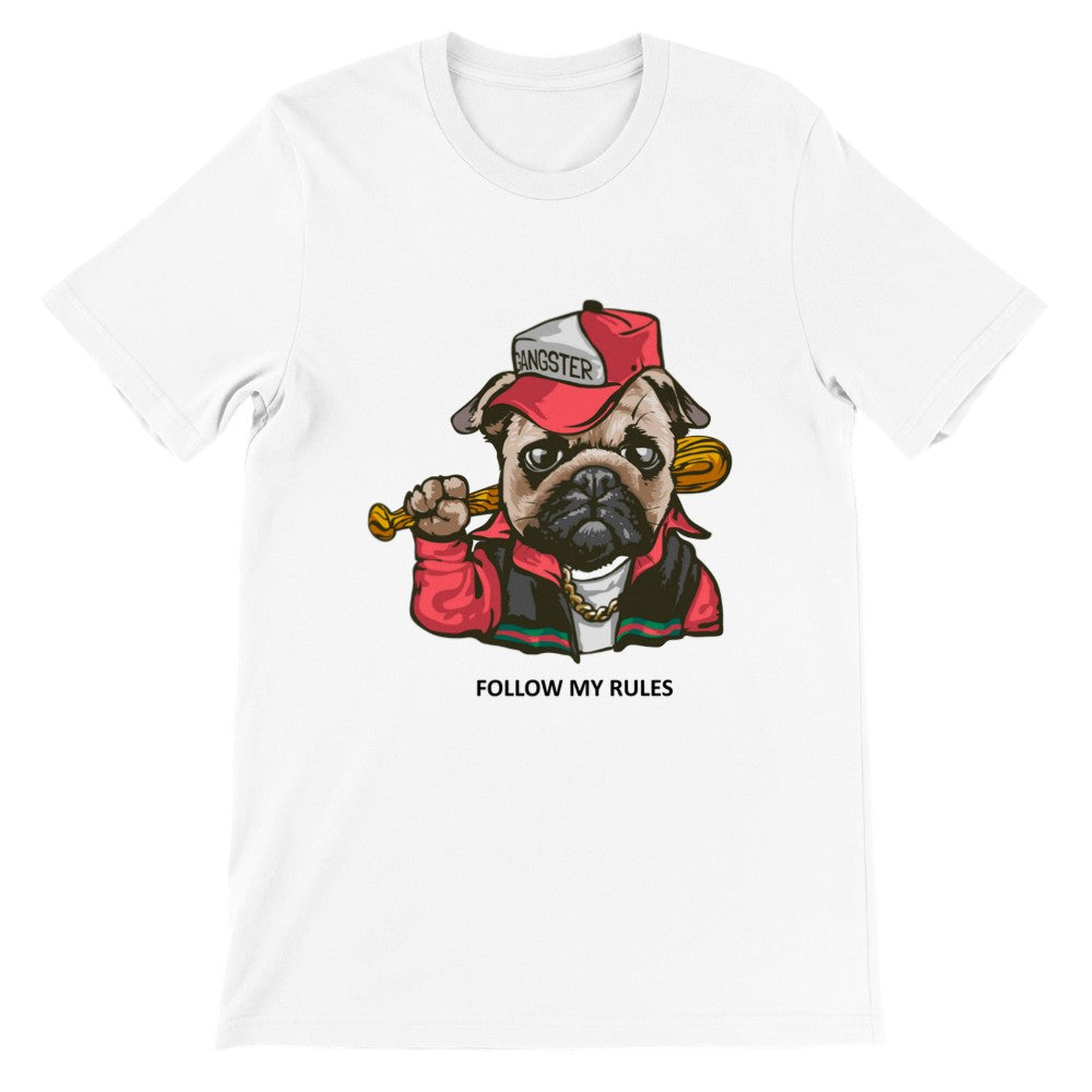 Funny T-Shirts - French Bulldog Follow My Rules Premium Unisex T-shirt