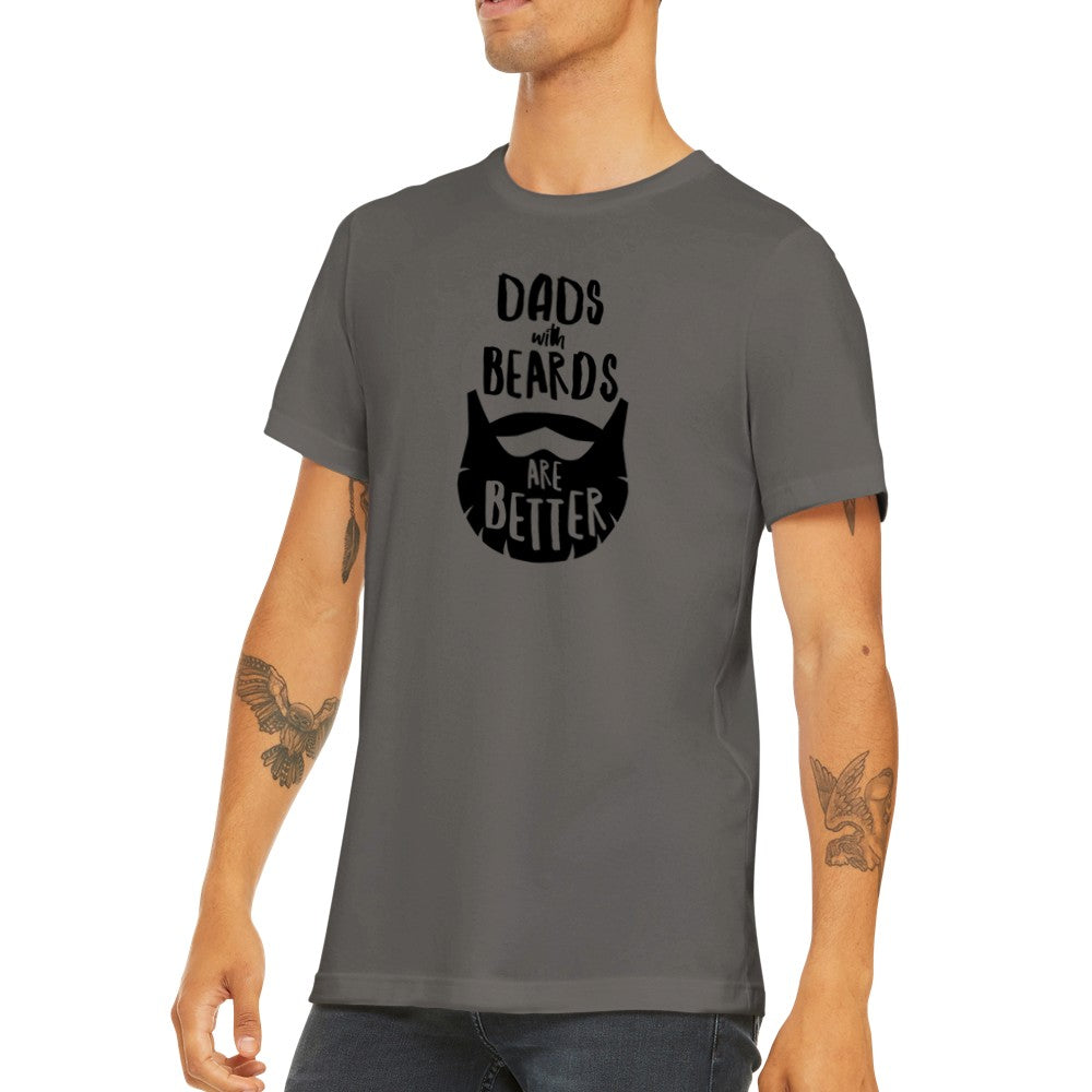 Citat T-shirt - Til Far - Dads With Beards Are Better Premium Unisex T-shirt