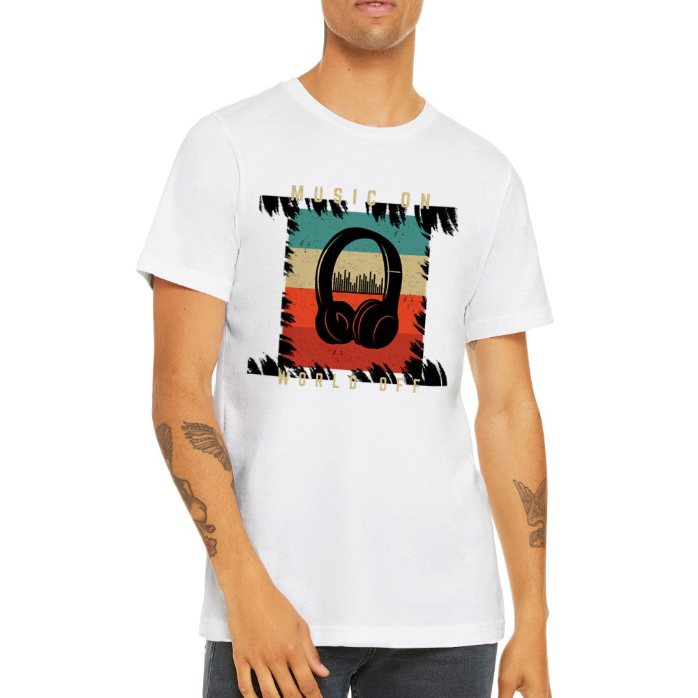 Musik T-Shirts - Musik On World Off - Premium Unisex T-Shirt 